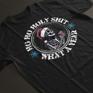 Ho Ho Holy SH*T What A Year Funny Black Christmas Shirt